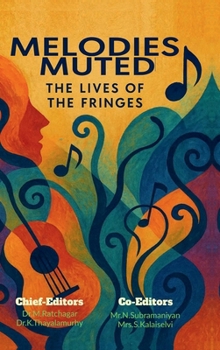Hardcover Melodies Muted: The Lives of the Fringes Book