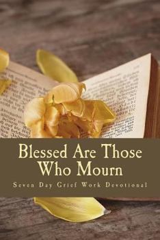 Blessed Are Those Who Mourn: Daily Grief and Bereavement Diary