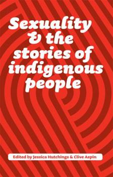 Paperback Sexuality and the Stories of Indigenous People Book