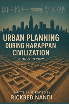 Paperback Urban Planning During Harappan Civilization: A Modern Approach Book