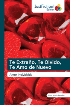 Paperback Te Extraño, Te Olvido, Te Amo de Nuevo [Spanish] Book