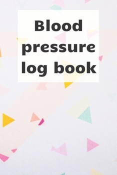 Paperback Blood Pressure Log Book: Blood pressure notebook, journal record, diabetic organiser, blood tracker Book