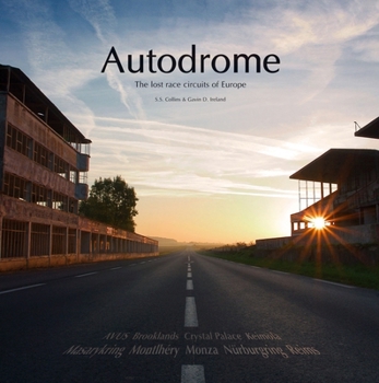 Hardcover Autodrome: The Lost Race Circuits of Europe Book