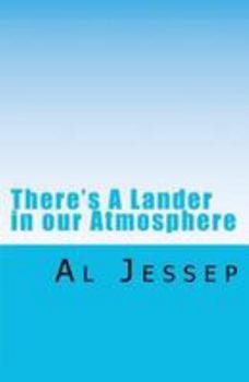 Paperback There's A Lander in our Atmosphere Book