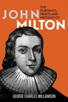 Paperback The Portraits, Prints and Writings of John Milton Book