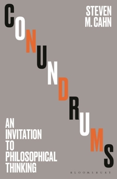 Conundrums: An Invitation to Philosophical Thinking