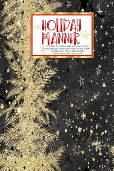 Paperback Holiday Planner: - Christmas - Thanksgiving - 2019 Calendar - Holiday Guide - Gift Budget - Black Friday - Cyber Monday - Receipt Keepe Book