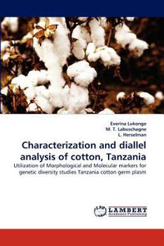 Paperback Characterization and Diallel Analysis of Cotton, Tanzania Book