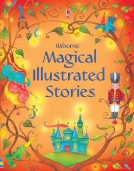 Paperback MAGICAL ILLUSTRATED STORIES [Paperback] Usborne Book