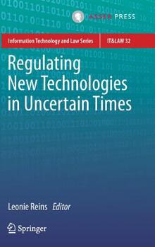 Hardcover Regulating New Technologies in Uncertain Times Book