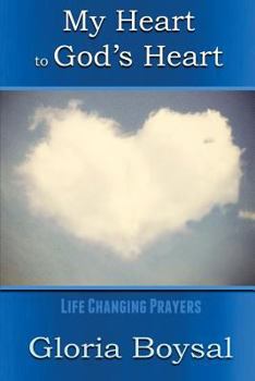 Paperback My Heart to God's Heart: Life Changing Prayers Book