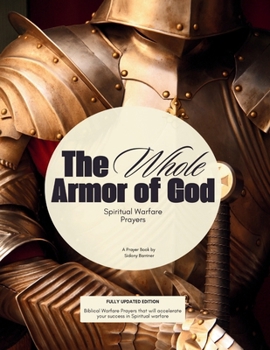 Paperback The Whole Armor of God: Spiritual Warfare Prayers Book