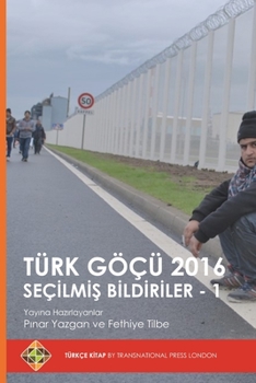 Paperback Türk Göçü 2016 Seçilmi&#351; Bildiriler - 1 [Turkish] Book