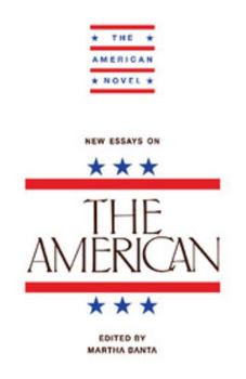 New Essays on The American (The American Novel) - Book  of the American Novel