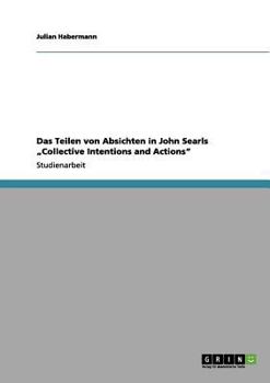 Paperback Das Teilen von Absichten in John Searls "Collective Intentions and Actions" [German] Book