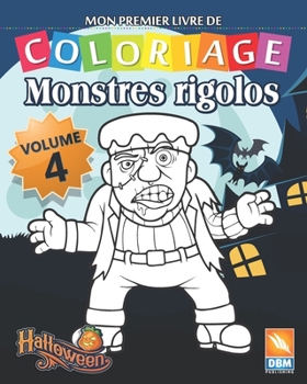 Paperback Monstres Rigolos - Volume 4: Livre de Coloriage Pour les Enfants - 25 Dessins ? colorier [French] Book