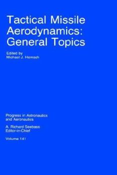 Hardcover Tactical Missile Aerodynamics: General Topics (Progress in Astronautics & Aeronautics) Book