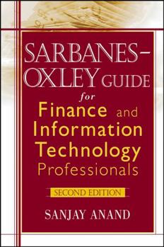 Hardcover Sarbanes-Oxley Guide for Finance and Information Technology Professionals Book