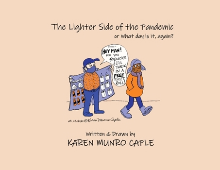 Paperback The Lighter Side of the Pandemic: or what day is it, again? Book