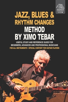 Paperback Jazz, Blues, Rhythm Changes Method by Ximo Tebar: For All Instruments - Especial Content for Guitar Players [Spanish] Book