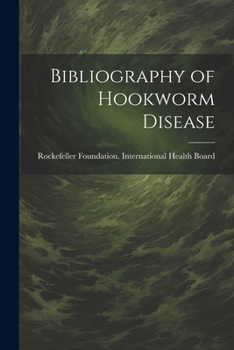 Paperback Bibliography of Hookworm Disease Book