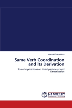 Paperback Same Verb Coordination and its Derivation Book