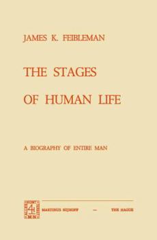 Paperback The Stages of Human Life: A Biography of Entire Man Book