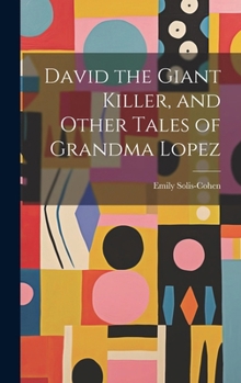 David the Giant Killer, and Other Tales of Grandma Lopez