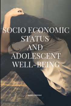 Paperback Socioeconomic Status and Adolescent Well-being Book