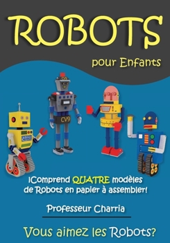 Paperback Robots pour les Enfants Full Version [French] Book