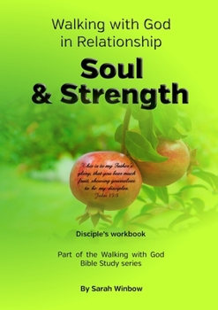 Paperback Walking with God in Relationship - Soul & Strength Book