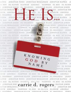 Paperback He Is ...: Knowing God by Name Book