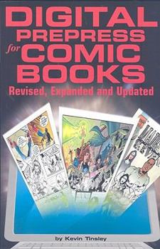 Paperback Digital Prepress For Comic Books: Revised, Expanded & Updated Book