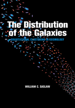 Paperback The Distribution of the Galaxies: Gravitational Clustering in Cosmology Book