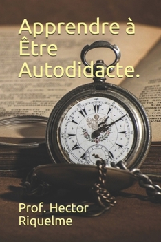 Paperback Apprendre à Être Autodidacte. [French] Book