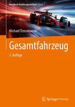 Gesamtfahrzeug (Handbuch Rennwagentechnik, 2) (German Edition)