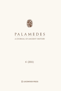 Palamedes: A Journal of Ancient History 6 (2011)