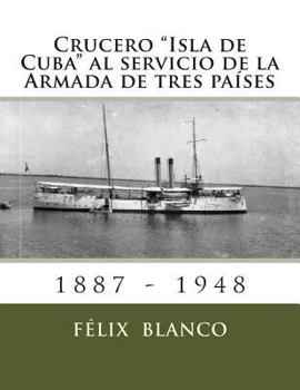 Paperback Crucero "Isla de Cuba" al servicio de la Armada de tres países [Spanish] Book