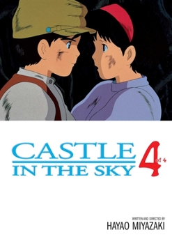 Castle in the Sky, Vol. 4 - Book #4 of the Castle in the Sky Film Comics