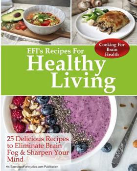 Paperback Cooking for Brain Health: 25 Delicious Recipes to Eliminate Brain Fog & Sharpen Your Mind Book