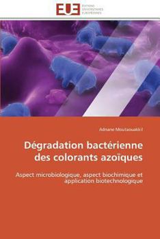 Paperback Dégradation Bactérienne Des Colorants Azoïques [French] Book