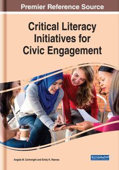 Hardcover Critical Literacy Initiatives for Civic Engagement Book