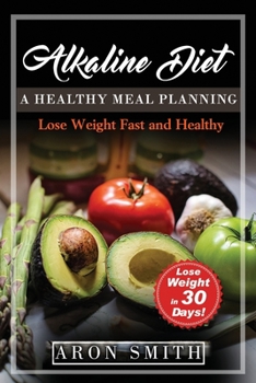 Paperback Alkaline Diet: A healthy meal planning with an acid alkaline food guide. A plant-based diet with delicious alkaline recipes as a gift Book