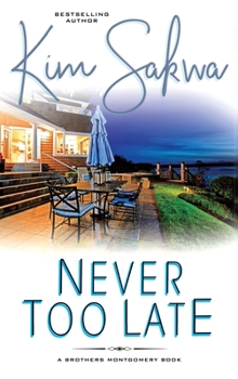 Hardcover Never Too Late: A Second Chance Romance Book