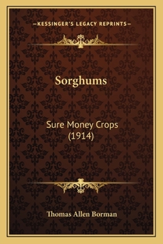 Paperback Sorghums: Sure Money Crops (1914) Book