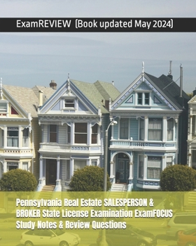 Paperback Pennsylvania Real Estate SALESPERSON & BROKER State License Examination ExamFOCUS Study Notes & Review Questions Book