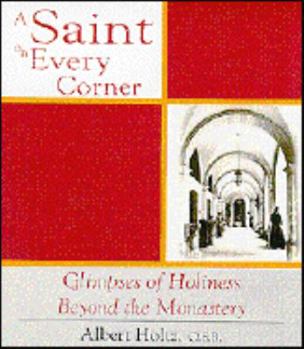 Paperback A Saint on Every Corner: Glimpses of Holiness Beyond the Monastery Book