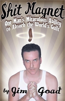Paperback Shit Magnet: One Man's Miraculous Ability to Absorb the World's Guilt Book