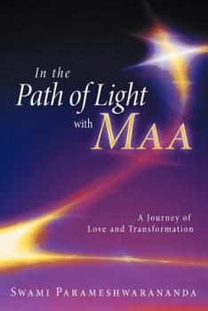 Paperback In the Path of Light with Maa: A Journey of Love and Transformation Book