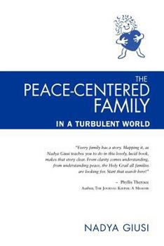 Paperback The Peace-Centered Family in a Turbulent World Book